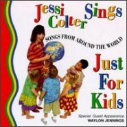 Jessi Colter Sings Just for Kids:Songs from Around the World
