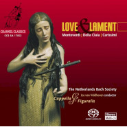 Love & Lament - Monteverdi, Della Ciaia, Carissimi (Soloist ensemble Capella Figuralis, The Netherlands Bach Society feat. conductor Jos van Veldhoven)