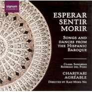 Esperar, Sentir, Morir: Songs and Dances From the Hispanic Baroque