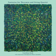 Fantasias for Theremin and String Quartet
