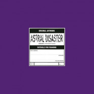 Astral Disaster Sessions Un/Finished Musics