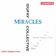 Miracles: Thirteenth-century Spanish Songs in Praise of the Virgin Mary