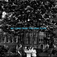 We Come From the Same Place