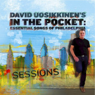 David Uosikkinen’s in the Pocket: Essential Songs of Philadelphia - Sessions
