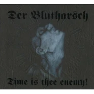 Time Is Thee Enemy!