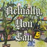 Actually, You Can