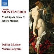 Madrigals, Book 9 / Scherzi musicali