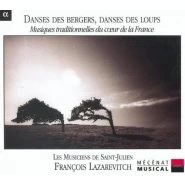 Danses des bergers, danses des loups : Musiques traditionnelles du cœur de la France