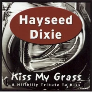 Kiss My Grass: A Hillbilly Tribute to Kiss