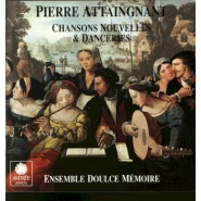 Attaingnant: Chansons Nouvelles & Danceries
