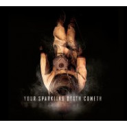 Your Sparkling Death Cometh