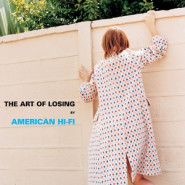 The Art of Losing (American Hi-Fi album)
