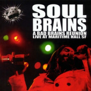 A Bad Brains Reunion: Live at Maritime Hall SF