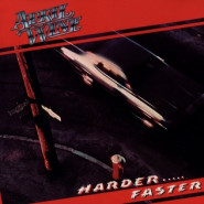 Harder ... Faster