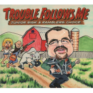 Trouble Follows Me