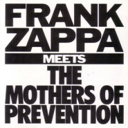 Frank Zappa Meets the Mothers of Prevention