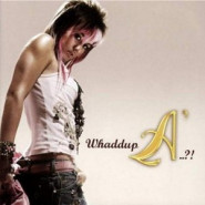 Whaddup A.. '?!