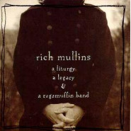 A Liturgy, A Legacy, & A Ragamuffin Band
