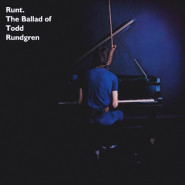 Runt. The Ballad of Todd Rundgren
