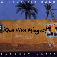 ¡Que Viva Mingus!