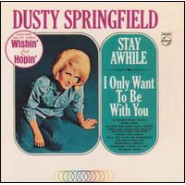 Stay Awhile/I Only Want to Be with You