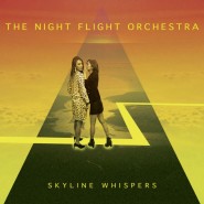 The Night Flight Orchestra Skyline Whispers 2015