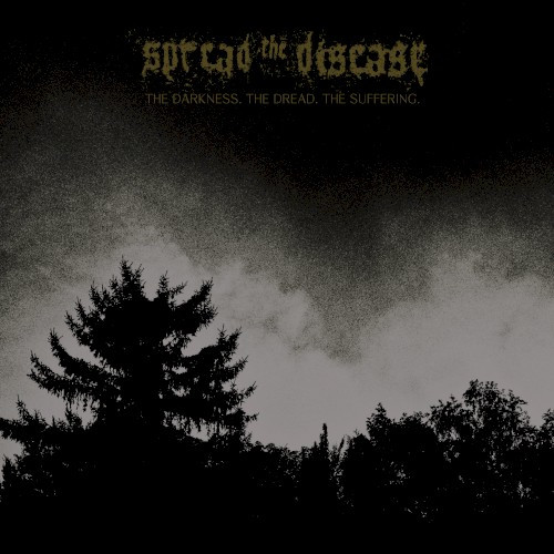 The Darkness. The Dread. The Suffering.