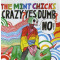Crazy? Yes! Dumb? No!