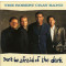 Don't Be Afraid of the Dark