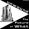The Future of What