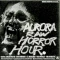 AURORA RAW HORROR HOUR