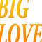 Big Love