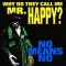Why Do They Call Me Mr. Happy?