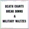 Death Chants, Breakdowns & Military Waltzes