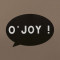 O’JOY!