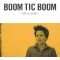 Boom Tic Boom